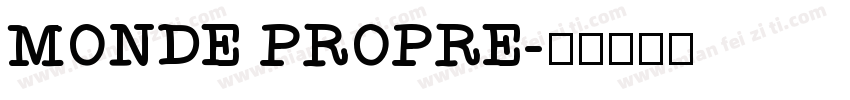 MONDE PROPRE字体转换